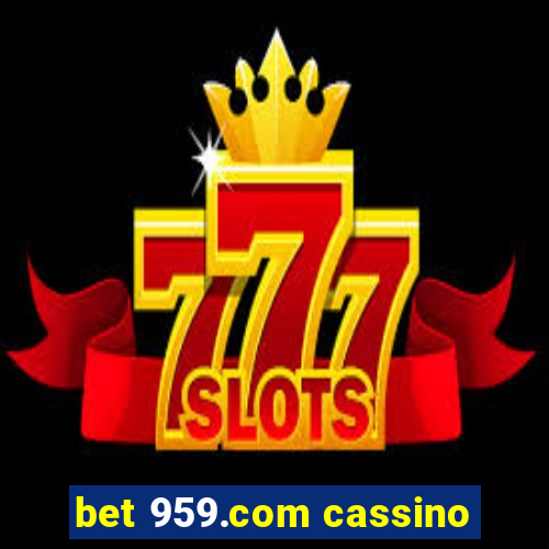 bet 959.com cassino